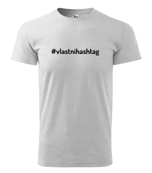 Pánské tričko Vlastní hashtag