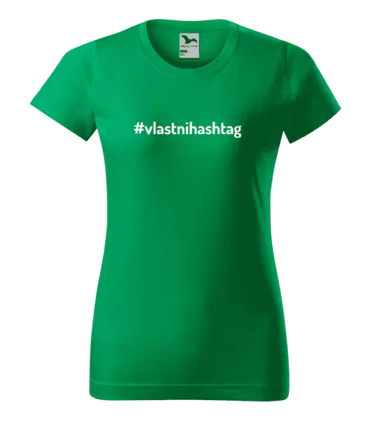 Dámské tričko Vlastní hashtag