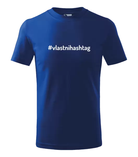Dětské tričko Vlastní hashtag