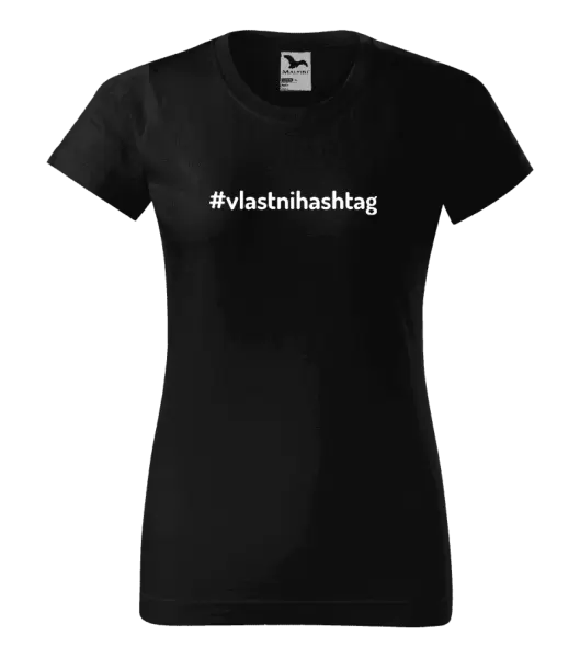 Dámské tričko Vlastní hashtag