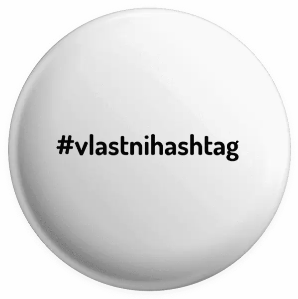 Placka Vlastní hashtag