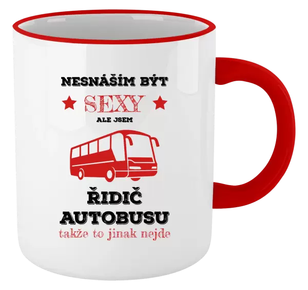 Hrnek Nesnáším být sexy, ale jsem řidič autobusu