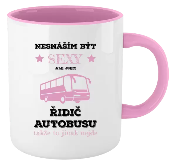 Hrnek Nesnáším být sexy, ale jsem řidič autobusu