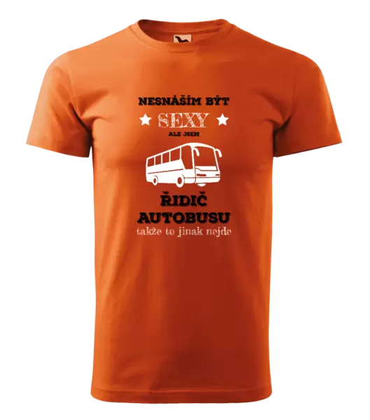 Pánské tričko Nesnáším být sexy, ale jsem řidič autobusu