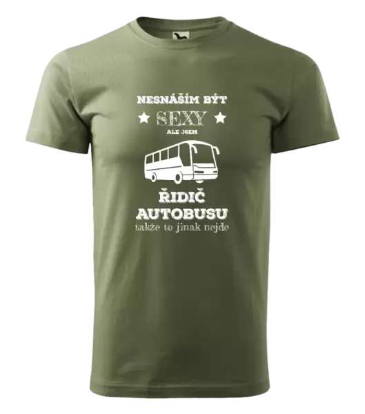 Pánské tričko Nesnáším být sexy, ale jsem řidič autobusu