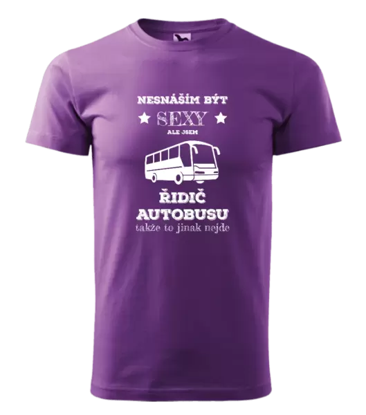 Pánské tričko Nesnáším být sexy, ale jsem řidič autobusu