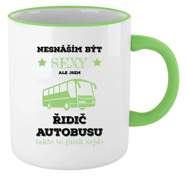 Hrnek Nesnáším být sexy, ale jsem řidič autobusu