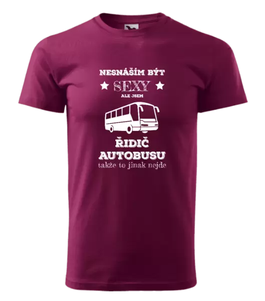 Pánské tričko Nesnáším být sexy, ale jsem řidič autobusu