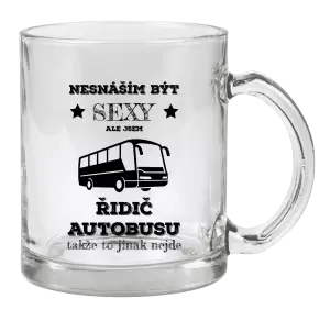 Hrnek Nesnáším být sexy, ale jsem řidič autobusu