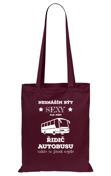Látková taška Nesnáším být sexy, ale jsem řidič autobusu