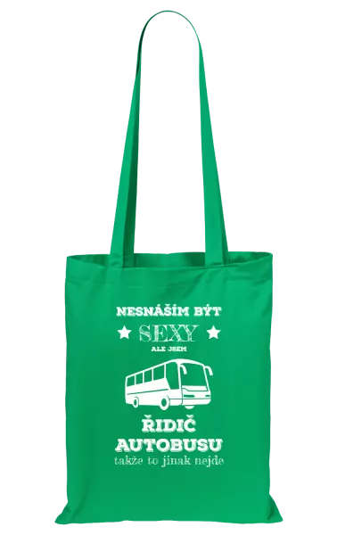 Látková taška Nesnáším být sexy, ale jsem řidič autobusu
