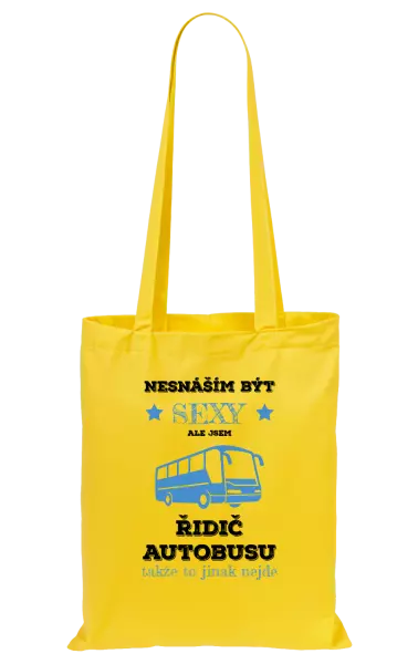 Látková taška Nesnáším být sexy, ale jsem řidič autobusu