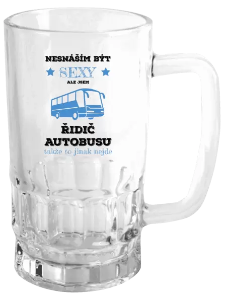 Půllitr Nesnáším být sexy, ale jsem řidič autobusu