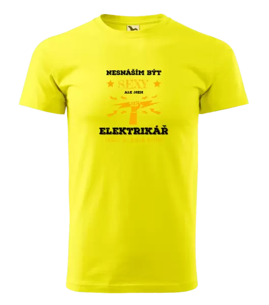 Pánské tričko Nesnáším být sexy, ale jsem elektrikář