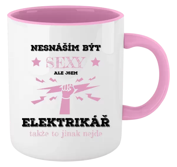 Hrnek Nesnáším být sexy, ale jsem elektrikář