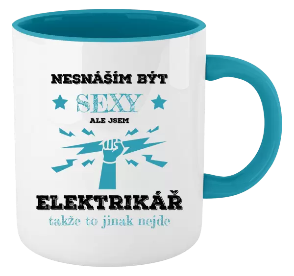 Hrnek Nesnáším být sexy, ale jsem elektrikář
