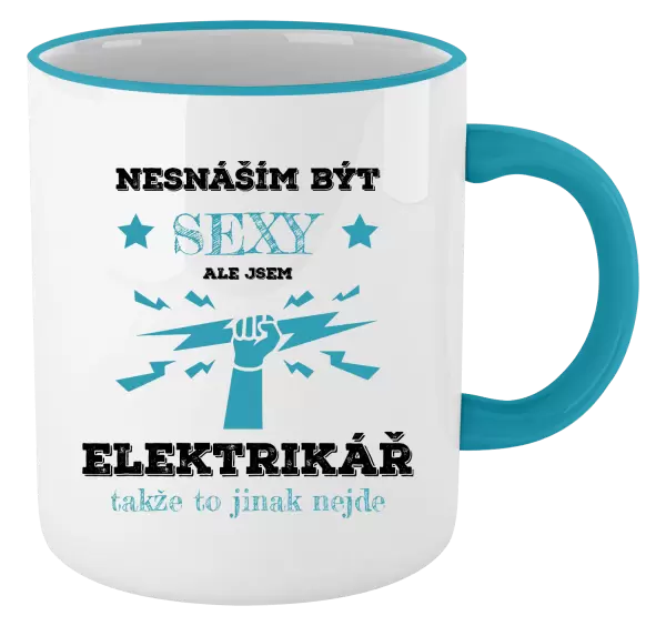 Hrnek Nesnáším být sexy, ale jsem elektrikář