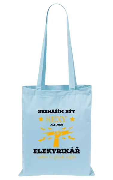 Látková taška Nesnáším být sexy, ale jsem elektrikář
