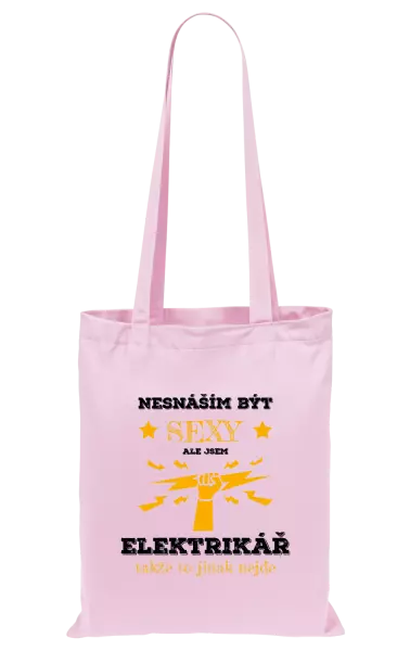 Látková taška Nesnáším být sexy, ale jsem elektrikář