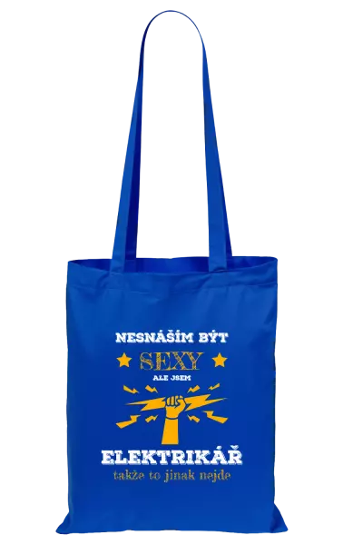 Látková taška Nesnáším být sexy, ale jsem elektrikář