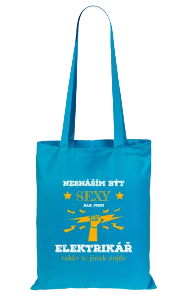 Látková taška Nesnáším být sexy, ale jsem elektrikář