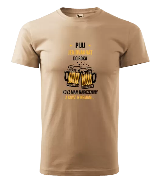 Pánské tričko Piju jen dvakrát do roka