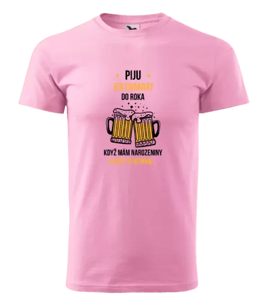 Pánské tričko Piju jen dvakrát do roka