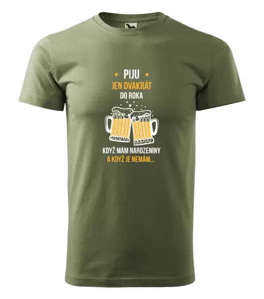 Pánské tričko Piju jen dvakrát do roka