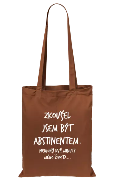 Látková taška Zkoušel jsem být abstinentem