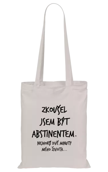Látková taška Zkoušel jsem být abstinentem