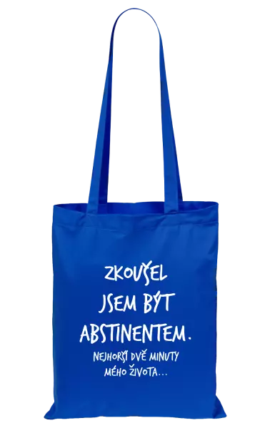 Látková taška Zkoušel jsem být abstinentem