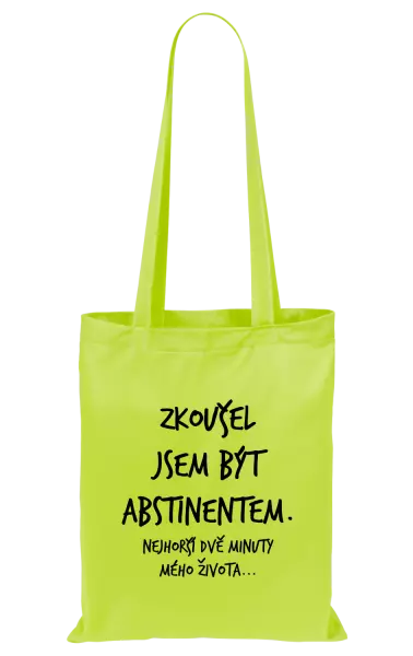 Látková taška Zkoušel jsem být abstinentem
