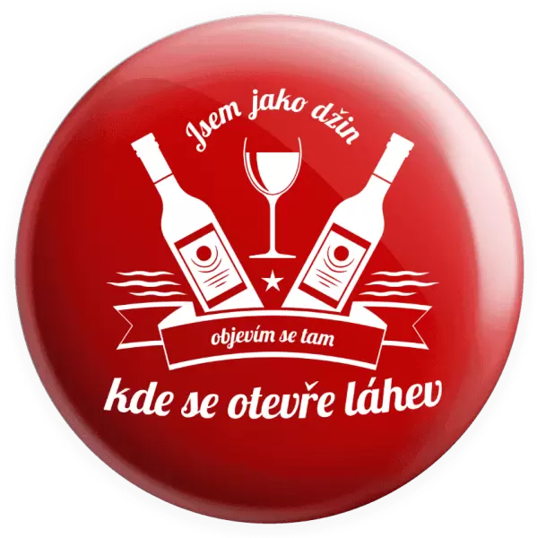 Placka Jsem jako džin, objevím se tam, kde se otevře lahev