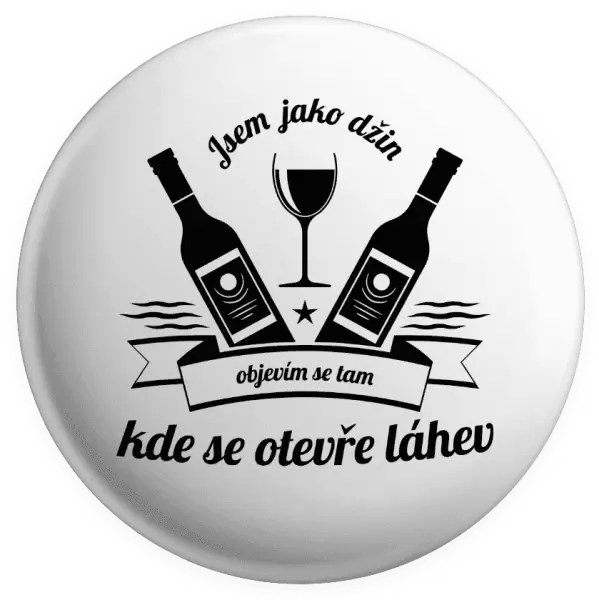 Placka Jsem jako džin, objevím se tam, kde se otevře lahev