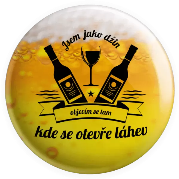 Placka Jsem jako džin, objevím se tam, kde se otevře lahev