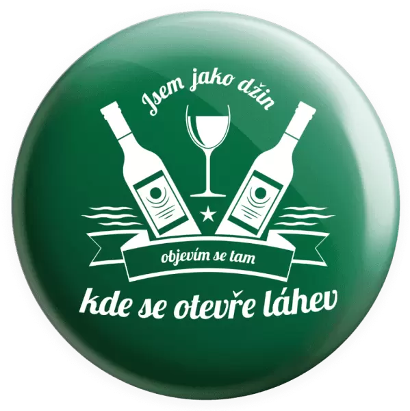 Placka Jsem jako džin, objevím se tam, kde se otevře lahev