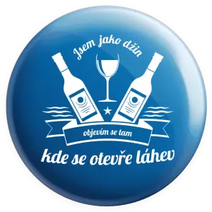 Placka Jsem jako džin, objevím se tam, kde se otevře lahev