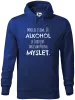 Pánská mikina Myslel jsem, že alkohol je škodlivý