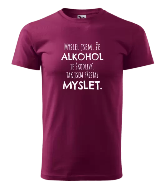 Pánské tričko Myslel jsem, že alkohol je škodlivý