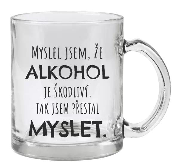 Hrnek Myslel jsem, že alkohol je škodlivý
