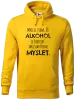 Pánská mikina Myslel jsem, že alkohol je škodlivý