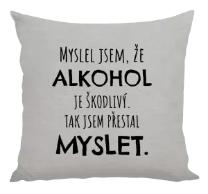 Polštář Myslel jsem, že alkohol je škodlivý