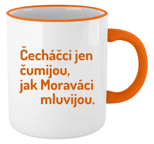 Hrnek Čecháčci jen čumijou, jak Moraváci mluvijou
