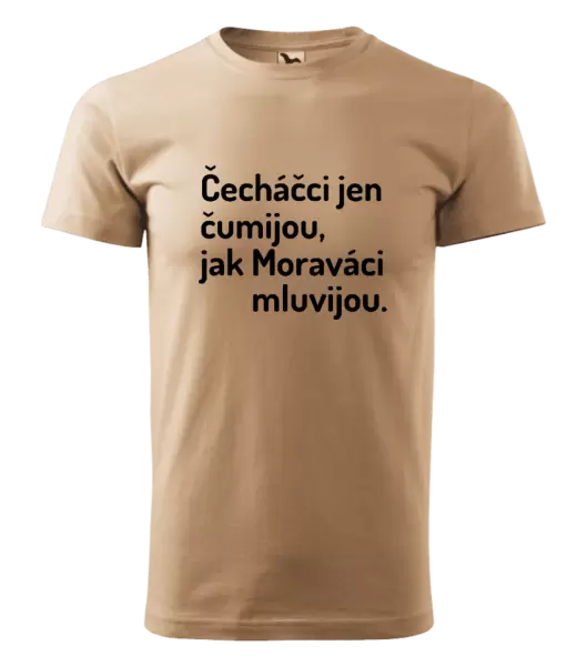 Pánské tričko Čecháčci jen čumijou, jak Moraváci mluvijou