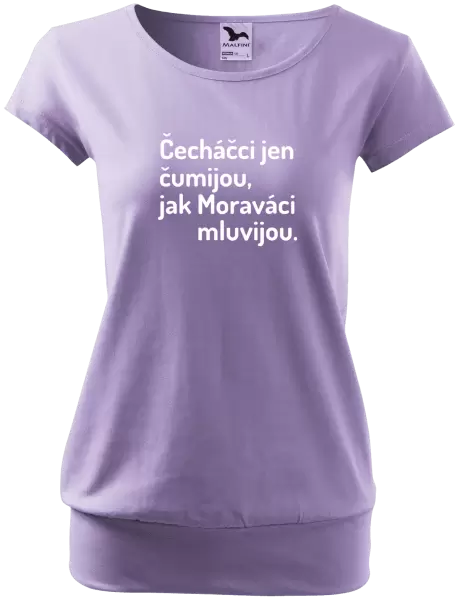 Dámské tričko Čecháčci jen čumijou, jak Moraváci mluvijou