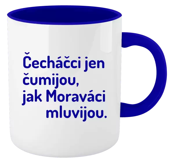 Hrnek Čecháčci jen čumijou, jak Moraváci mluvijou