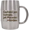 Nerezový chladicí půllitr Čecháčci jen čumijou, jak Moraváci mluvijou