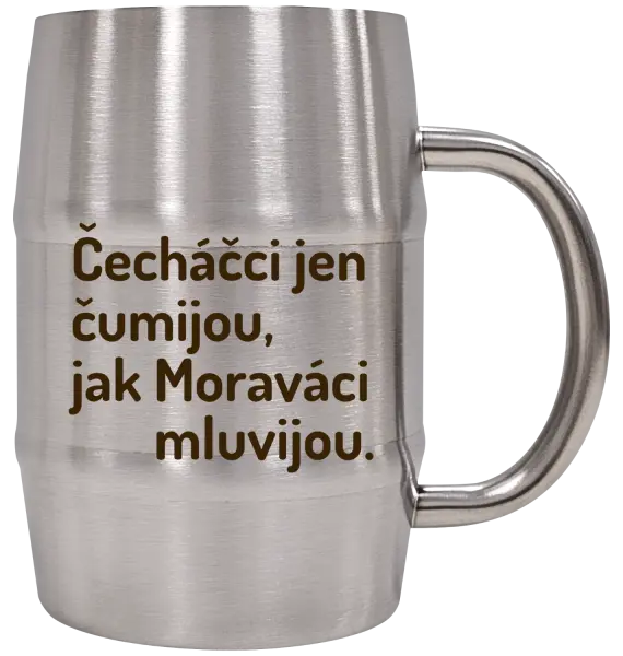 Nerezový chladicí půllitr Čecháčci jen čumijou, jak Moraváci mluvijou