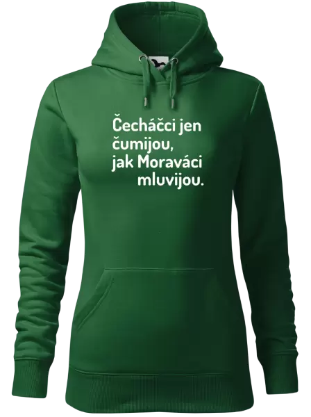 Dámská mikina Čecháčci jen čumijou, jak Moraváci mluvijou