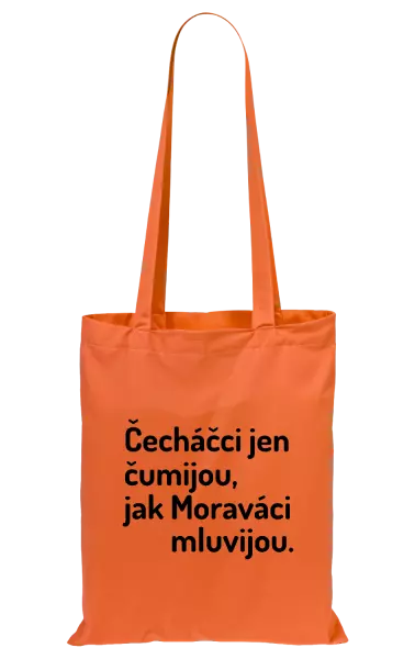 Látková taška Čecháčci jen čumijou, jak Moraváci mluvijou